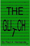 The Glitch - Paul Hernandez