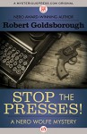 Stop the Presses! (The Nero Wolfe Mysteries) - Robert Goldsborough