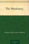 The Missionary - George Chetwynd Griffith