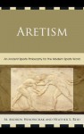 Aretism: An Ancient Sports Philosophy for the Modern Sports World - Heather Reid, Mark Holowchak