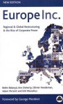 Europe Inc -New Edition: Regional & Global Restructuring and the Rise of Corporate Power - Belen Balanya, Ann Doherty, Olivier Hoedeman, Adam Ma'Anit, Erik Wessel