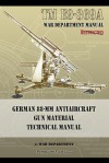 TM E9-369a German 88-MM Antiaircraft Gun Material Technical Manual - War Department