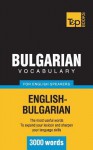 Bulgarian Vocabulary for English Speakers - 3000 Words - Andrey Taranov