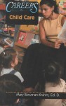 Careers in Child Care (Career Resource Library) - Mary Bowman-Kruhm