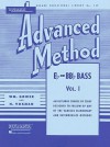 Rubank Advanced Method - E Flat or BB Flat Bass, Vol. 1 (Rubank Educational Library) - William Gowe, H. Voxman