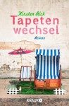 Tapetenwechsel: Roman (German Edition) - Kirsten Rick