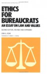 Ethics for Bureaucrats: An Essay on Law and Values - John A. Rohr