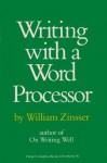 Writing with a Word Processor - William Zinsser