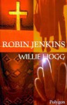 Willie Hogg (Fiction Series) - Robin Jenkins