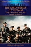 The Green Berets of Vietnam - The U.S. Army Special Forces 61-71 - The Illustrated Edition - Francis John Kelly, Bob Carruthers