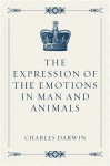 The Expression of the Emotions in Man and Animals - Charles Darwin