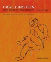 Carl Einstein Und Sein Jahrhundert: Fragmente Einer Intellektuellen Biographie - Uwe Fleckner