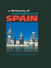 Dictionary of Contemporary Spain (Contemporary Country Dictionaries) - Sandra Truscott, Maria Garcia