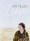 A Joy-Filled Life: Lessons from a Tenant Farmer's Daughter...Who Became a CEO - Mo Anderson