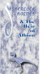 Sherlock Holmes and the Heir of Albion - Ronan Coghlan