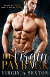 His Virgin Payback: A Billionaire & Virgin Romance - Virginia Sexton