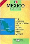 Mexico Business: The Portable Encyclopedia For Doing Business With Mexico (Country Business Guides) - James L. Nolan