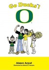 Go Ducks! - Aimee Aryal