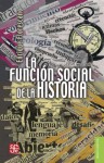 La función social de la historia (Brevarios) (Spanish Edition) - Enrique Florescano