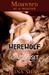 Mounted by a Monster: Werewolf in the Coat Closet - Mina Shay