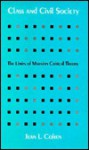 Class And Civil Society: The Limits Of Marxian Critical Theory - Jean L. Cohen