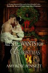 All She Wants for Christmas: A Regency Christmas Novella - Amy Rose Bennett