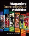 Managing Intercollegiate Athletics - Daniel Covell, Carol A. Barr