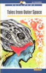 Tales from Outer Space - Paola Ghigo, Lunella Luzi, H.G. Wells, Arthur C. Clarke, Isaac Asimov, Sergio Gerasi, Chiaretta Gelli, Manuel Barbero, H.P. Lovecraft