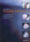 Atlas of Shoulder Arthroscopy [With CDROM] - Andreas B. Imhoff, Jonathan B. Ticker, Freddie H. Fu