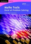 Maths Trails: Excel at Problem Solving - Jennifer Piggott, Liz Pumfrey, Graeme Brown