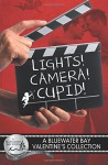 Lights, Camera, Cupid! - Amy Lane, L.A. Witt, SE Jakes, Anne Tenino, Z.A. Maxfield