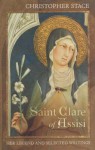 St Clare of Assisi: Her Legend and Selected Writings - Christopher Stace