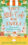 Rosie's Little Cafe on the Riviera - Jennifer Bohnet