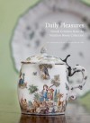 Daily Pleasures: French Ceramics from the MaryLou Boone Collection - Elizabeth Williams, Meredith Chilton