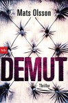 DEMUT: Thriller - Mats Olsson, Leena Flegler