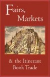 Fairs, Markets And The Itinerant Book Trade - Robin Myers, Antiquarian Booksellers Association