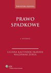 Prawo spadkowe. Wydanie 4 - Waldemar Żurek, Liliana Kaltenbek-Skarbek