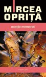 Noptile Memoriei - Mircea Opriță