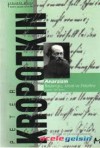 Anarşizm; Başlangıcı, İdeali ve Felsefesi - Pyotr Kropotkin, Elif Günçe