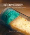 Inquiry Biology: A Laboratory Manual, Volume 2 - Mary Tyler, Ryan W Cowan