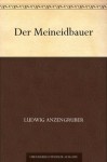 Der Meineidbauer (German Edition) - Ludwig Anzengruber