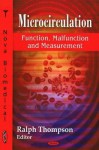 Microcirculation: Function, Malfunction and Measurement - Ralph Thompson