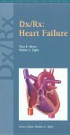 DX/RX: Heart Failure - Theo E. Meyer, Dennis A. Tighe