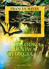 Słodka leniwa Georgia - Frances Mayes