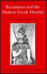 Byzantium and the Modern Greek Identity (Publications (King's College (University of London). Centre for Hellenic Studies), 4.) - Paul Magdalino