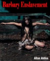 Barbary Enslavement: A Strong BDSM Novel - Allan Aldiss