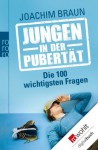 Jungen in der Pubertät - Die 100 wichtigsten Fragen (German Edition) - Joachim Braun