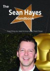 The Sean Hayes (Actor) Handbook - Everything You Need to Know about Sean Hayes (Actor) - Emily Smith