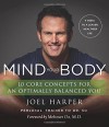 Mind Your Body: 4 Weeks to a Leaner, Healthier Life - Joel Harper