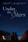 Under the Stars - Geoff Laughton